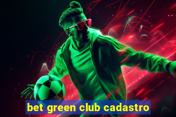 bet green club cadastro